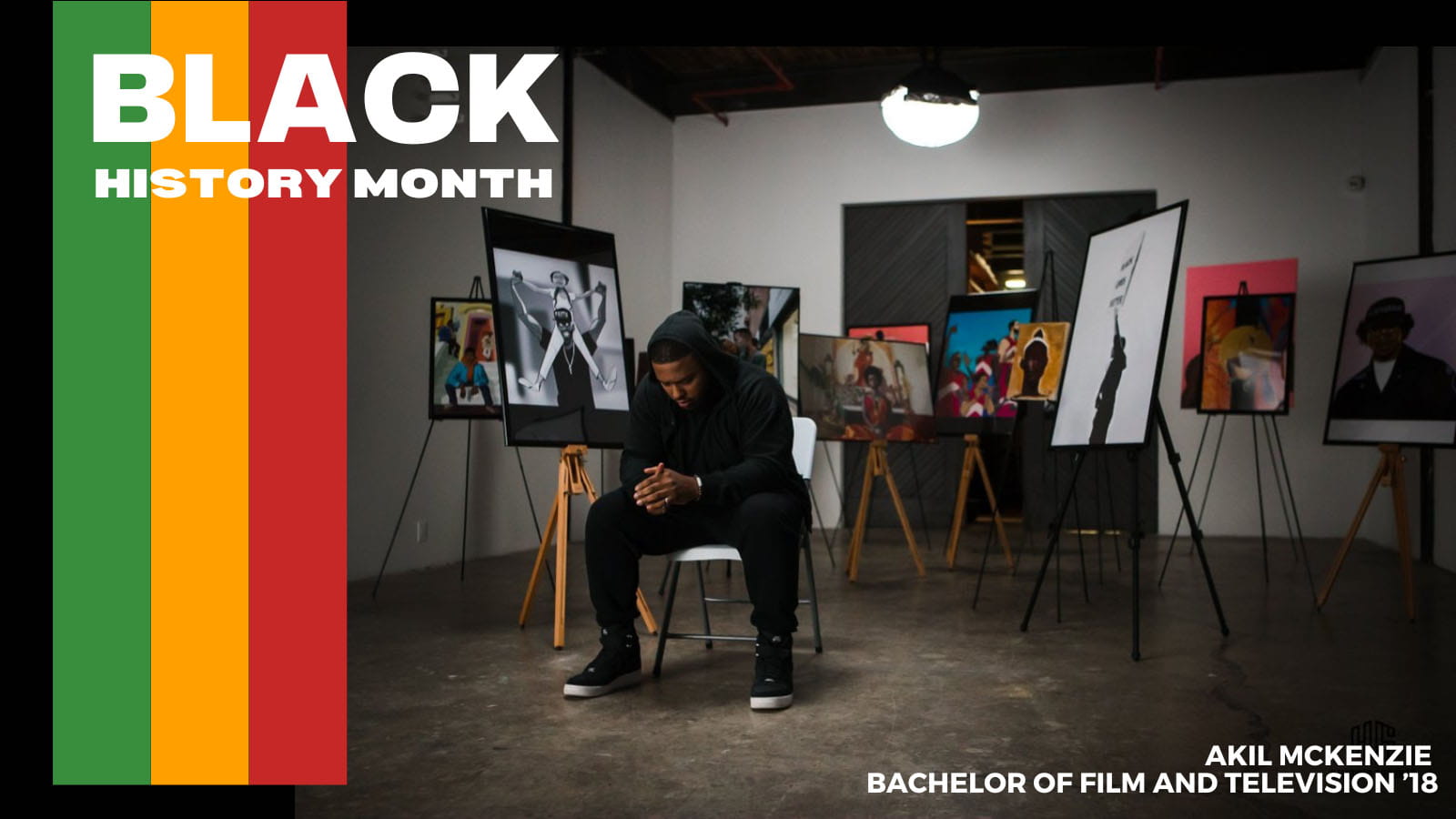 Black History Month | Akil McKenzie | Bachelor of Film and Television '18